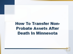 Transferring Non-Probate Assets After Death in Minnesota