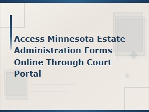 Minnesota Estate Administration Forms Online